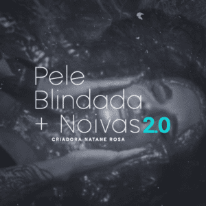 PELE BLINDADA 2.0 NOVO - Natane Caroline Rosa